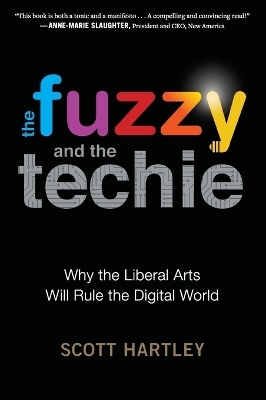 The Fuzzy and the Techie - Scott Hartley