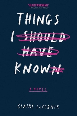 Things I Should Have Known - Claire LaZebnik