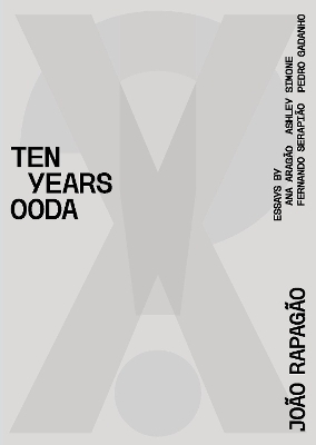 X!? 2010-2020 TEN YEARS OODA - Joao Rapagao