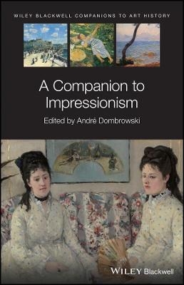 A Companion to Impressionism - 