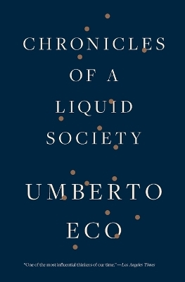 Chronicles of a Liquid Society - Professor of Semiotics Umberto Eco