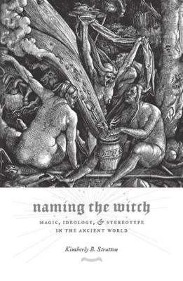 Naming the Witch - Kimberly B. Stratton