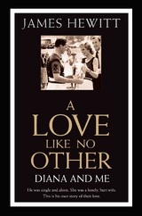 Love Like No Other - Diana and Me -  James Hewitt