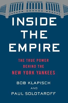 Inside The Empire - Bob Klapisch