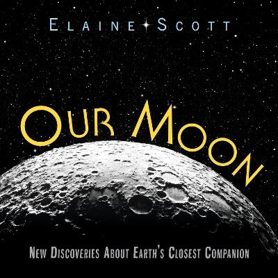 Our Moon - Elaine Scott
