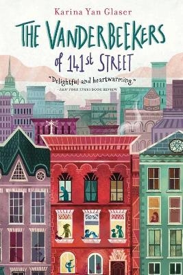 The Vanderbeekers of 141st Street - Karina Yan Glaser