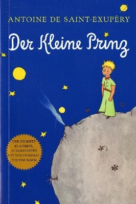 Der Kleine Prinz - Antoine de Saint-Exup&eacute;ry