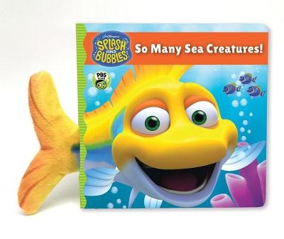 Splash and Bubbles: So Many Sea Creatures! Board Book -  The Jim Henson Company