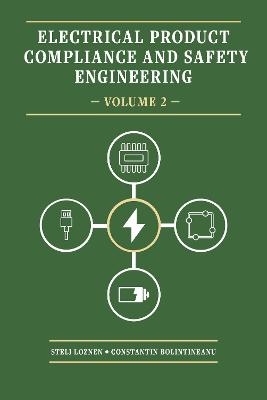 Electrical Compliance and Safety Engineering - Volume 2 - Constantin Bolintineanu