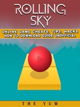 Rolling Sky Online Game Cheats, Tips, Hacks How to Download Unofficial -  The Yuw