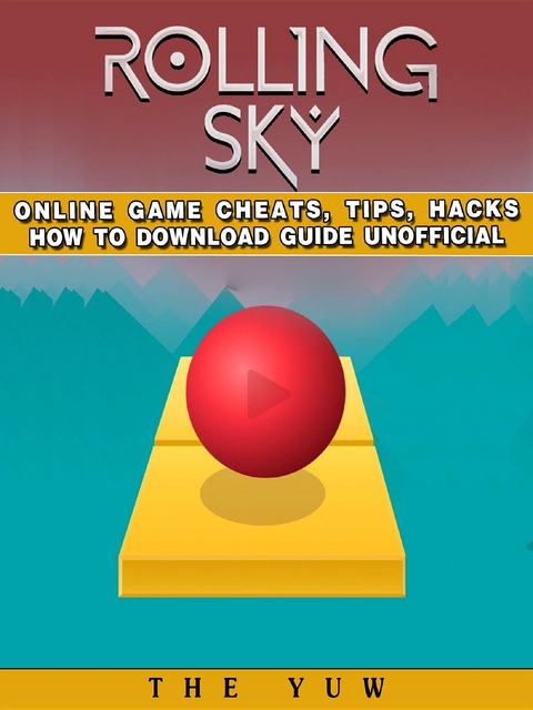 Rolling Sky Online Game Cheats, Tips, Hacks How to Download Unofficial -  The Yuw
