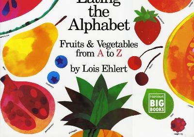 Eating the Alphabet - Lois Ehlert