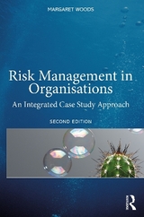 Risk Management in Organisations - Woods, Margaret