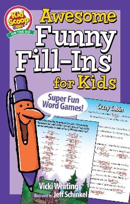 Awesome Funny Fill-Ins for Kids - Vicki Whiting