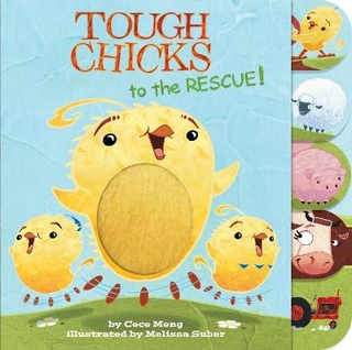 Tough Chicks to the Rescue (Tabbed Touch and Feel)