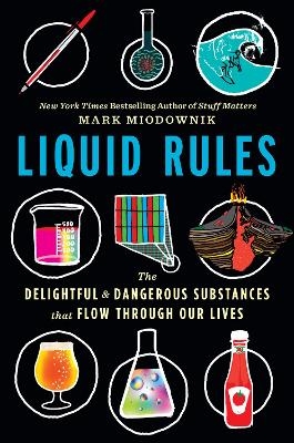 Liquid Rules - Mark Miodownik