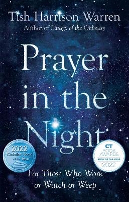 Prayer in the Night &ndash; For Those Who Work or Watch or Weep - Tish Harrison Warren
