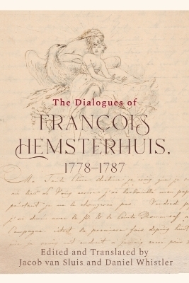 The Dialogues of Francois Hemsterhuis, 1778-1787 - Francois Hemsterhuis