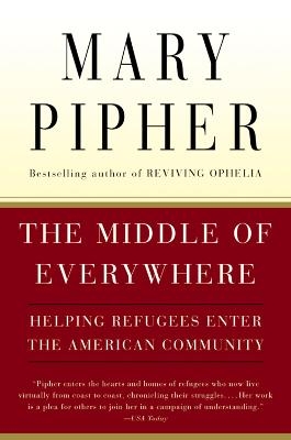Middle of Everywhere - Mary Pipher