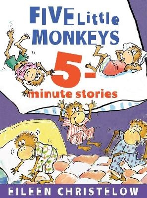 Five Little Monkeys 5-Minute Stories - Eileen Christelow