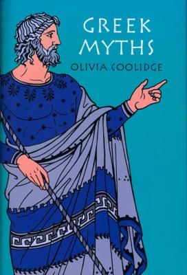 Greek Myths - Olivia E Coolidge