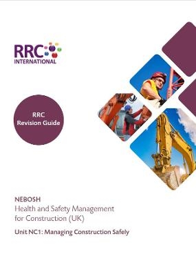 RRC Revision Guide: NEBOSH Health and Safety Management for Construction (UK) - Katharine Massey