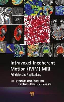 Intravoxel Incoherent Motion (IVIM) MRI - 