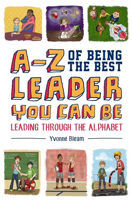 A-Z of Being the Best Leader You Can Be - Yvonne Bleam