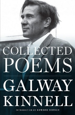 Collected Poems - Galway Kinnell, Edward Hirsch