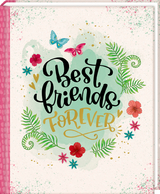 Freundebuch &ndash; Best friends forever