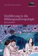 Einf&uuml;hrung in die Bildungsanthropologie - 