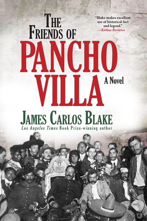 Friends of Pancho Villa -  James Carlos Blake