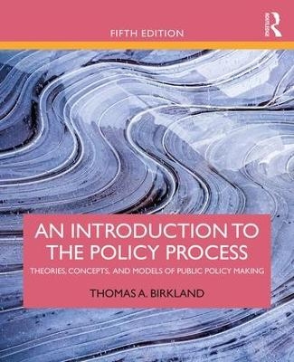An Introduction to the Policy Process - Thomas A. Birkland