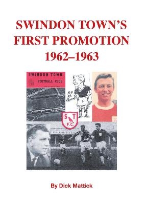 Swindon Town's First Promotion 1962-1963