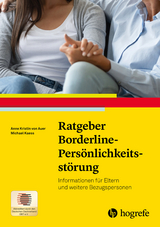 Ratgeber Borderline-Pers&ouml;nlichkeitsst&ouml;rung - Anne Kristin von Auer, Michael Kaess