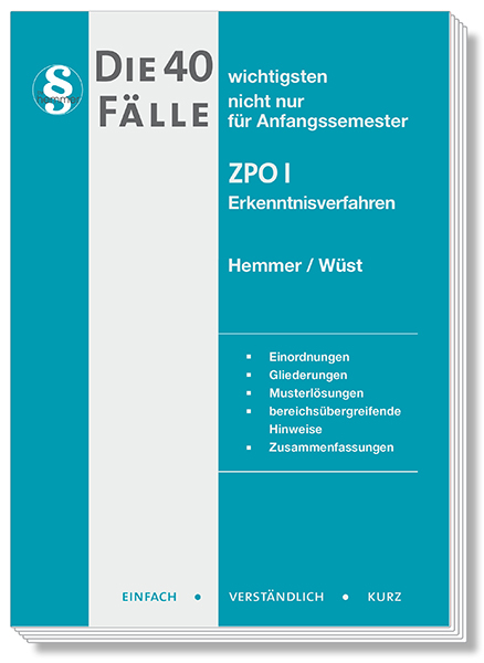 Die 40 Wichtigsten F&auml;lle ZPO I - Karl-Edmund Hemmer, Achim W&uuml;st, Hemmer/W&uuml;st Verlags GmbH Haubold