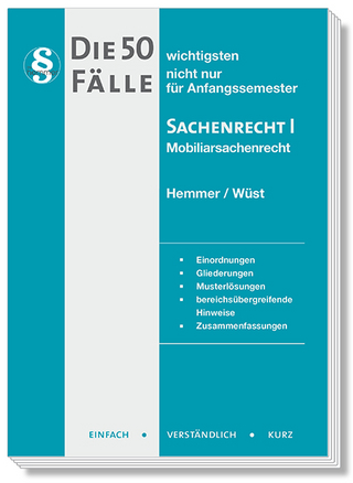 Die 50 wichtigsten Fälle Sachenrecht I