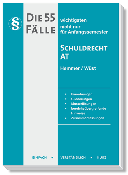 Die 55 wichtigsten F&auml;lle Schuldrecht AT - Karl-Edmund Hemmer, Achim W&uuml;st, Clemens D'Alquen