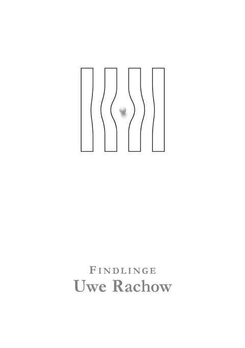 Findlinge - Uwe Rachow