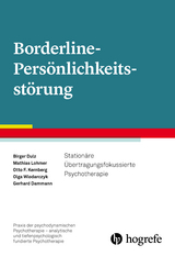 Borderline-Persönlichkeitsstörung - Birger Dulz, Mathias Lohmer, Otto F. Kernberg, Olga Wlodarczyk, Gerhard Dammann