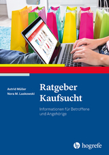 Ratgeber Kaufsucht - Astrid M&uuml;ller, Nora M. Laskowski