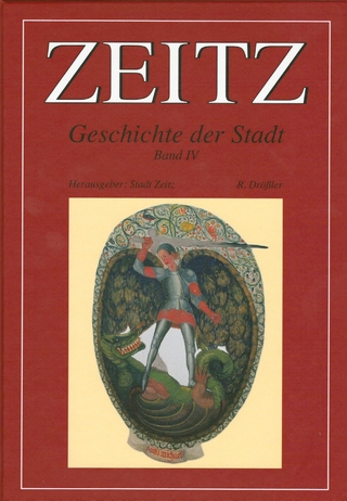 Zeitz - Geschichte der Stadt im Rahmen überregionaler Ereignisse und Entwicklungen
