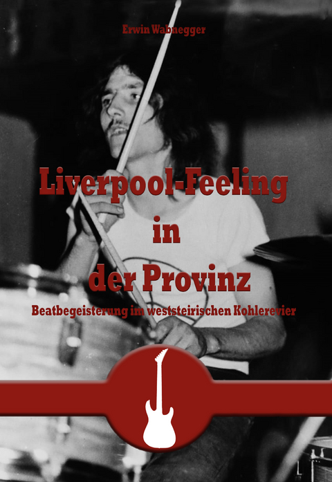 Liverpool-Feeling in der Provinz - Erwin Wabnegger
