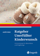 Ratgeber Unerf&uuml;llter Kinderwunsch - Judith Alder