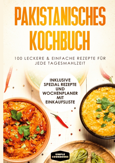 Pakistanisches Kochbuch - Simple Cookbooks