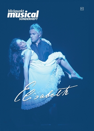Blickpunkt Musical - Sonderheft Elisabeth