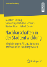 Nachbarschaften in der Stadtentwicklung - Matthias Drilling, Simone Tappert, Olaf Schnur, Nadine K&auml;ser, Patrick Oehler