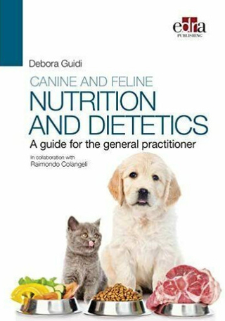 Canine and feline nutrition and dietetics - A guide for the general practitioner