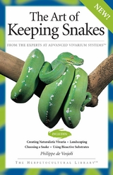 The Art of Keeping Snakes - Philippe De Vosjoil