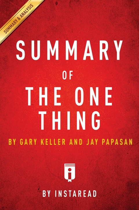 Summary of The ONE Thing - Instaread Summaries